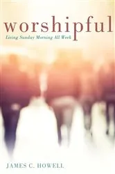 Book cover of Worshipful by James C. Howell