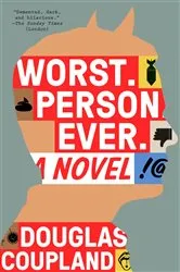 Book cover of Worst. Person. Ever. by Douglas Coupland