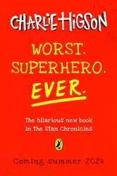 Book cover of Worst. Superhero. Ever by Charlie Higson
