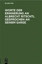 Book cover of Worte der Erinnerung an Albrecht Ritschtl gesprochen an seinem Sarge by D. Schultz