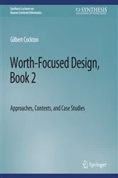 Book cover of Worth-Focused Design, Book 2 by Gilbert Cockton