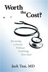 Book cover of Worth the Cost? by Jack Tsai M.D.
