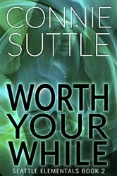 Book cover of Worth Your While by Connie Suttle
