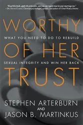 Book cover of Worthy of Her Trust by Stephen Arterburn
