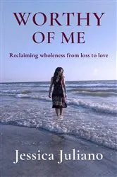 Book cover of WORTHY OF ME by Jessica Juliano