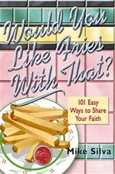 Book cover of Would You Like Fries With That? by Mike Silva