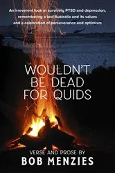 Book cover of Wouldn't Be Dead for Quids by Bob Menzies