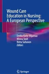 Book cover of Wound Care Education in Nursing: A European Perspective by Emilia Kielo-Viljamaa