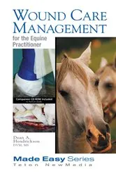 Book cover of Wound Care Management for the Equine Practitioner by Dean A. Hendrickson