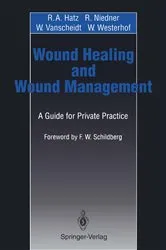 Book cover of Wound Healing and Wound Management by R.A. Hatz