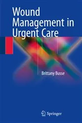 Book cover of Wound Management in Urgent Care by Brittany Busse