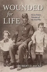 Book cover of Wounded for Life by Robert D. Hicks