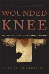 Book cover of Wounded Knee by Heather Cox Richardson