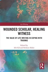 Book cover of Wounded Scholar, Healing Witness by Idit Gil