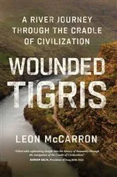Book cover of Wounded Tigris by Leon McCarron