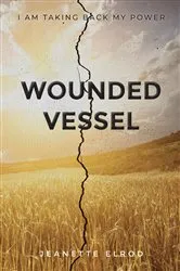 Book cover of Wounded Vessel by Jeanette Elrod
