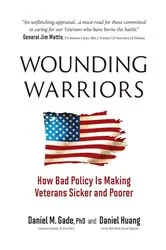 Book cover of Wounding Warriors by Gade, PhD, Lt. Col. Daniel