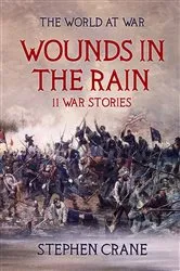 Book cover of Wounds in the Rain 11 War Stories by Stephen Crane