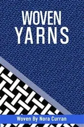 Book cover of Woven Yarns Vol.1 by Nora Curran