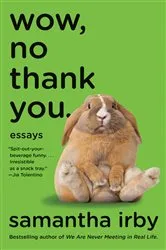 Book cover of Wow, No Thank You. by Samantha Irby