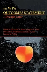Book cover of WPA Outcomes Statement—A Decade Later, The by Nicholas N. Behm