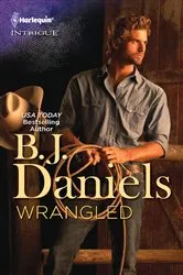 Book cover of Wrangled by B.J. Daniels