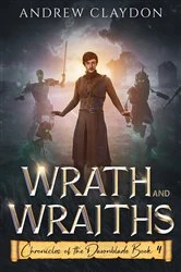 Book cover of Wrath and Wraiths by Andrew James Claydon