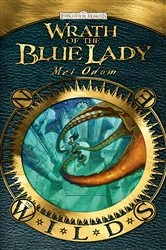 Book cover of Wrath of the Blue Lady by Mel Odom