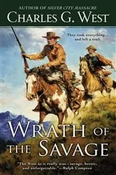 Book cover of Wrath of the Savage by Charles G. West