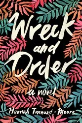Book cover of Wreck and Order by Hannah Tennant-Moore