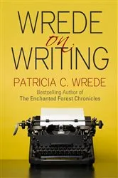 Book cover of Wrede on Writing by Patricia C. Wrede