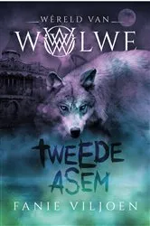Book cover of Wêreld van Wolwe 2: Tweede asem by Fanie Viljoen