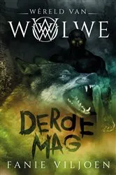 Book cover of Wêreld van Wolwe: #3 Derde mag by Fanie Viljoen