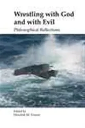 Book cover of Wrestling with God and with Evil by Hendrik M. Vroom