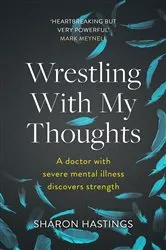 Book cover of Wrestling With My Thoughts by Sharon Hastings