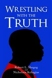 Book cover of Wrestling with the Truth by Unknown