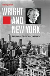 Book cover of Wright and New York by Anthony Alofsin