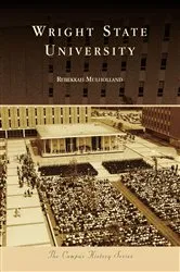 Book cover of Wright State University by Rebekkah Mulholland