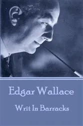 Book cover of Writ In Barracks by Edgar Wallace