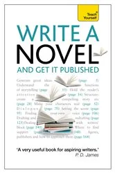 Book cover of Write a Novel and Get it Published by Unknown