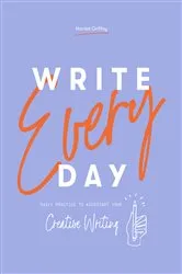 Book cover of Write Every Day by Harriet Griffey