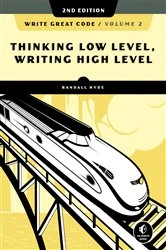 Book cover of Write Great Code, Volume 2, 2nd Edition by Randall Hyde