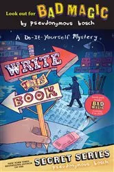 Book cover of Write This Book by Pseudonymous Bosch