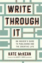 Book cover of Write Through It by Kate McKean