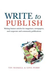 Book cover of Write to Publish by Vin Maskell