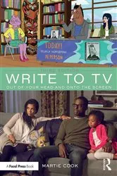 Book cover of Write to TV (3rd ed.) by Martie Cook