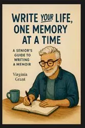 Book cover of Write Your Life, One Memory at a Time by Virginia Grant