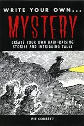Book cover of WRITE YOUR OWN: Mystery by Pie Corbett