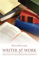 Book cover of Writer at Work by David Bouchier