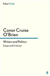 Book cover of Writers and Politics by Conor Cruise O'Brien